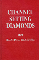 Channel Setting Diamonds with Illustrated Proceedures