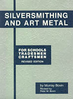 Silversmithing and Art Metal